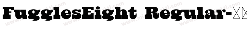 FugglesEight Regular字体转换